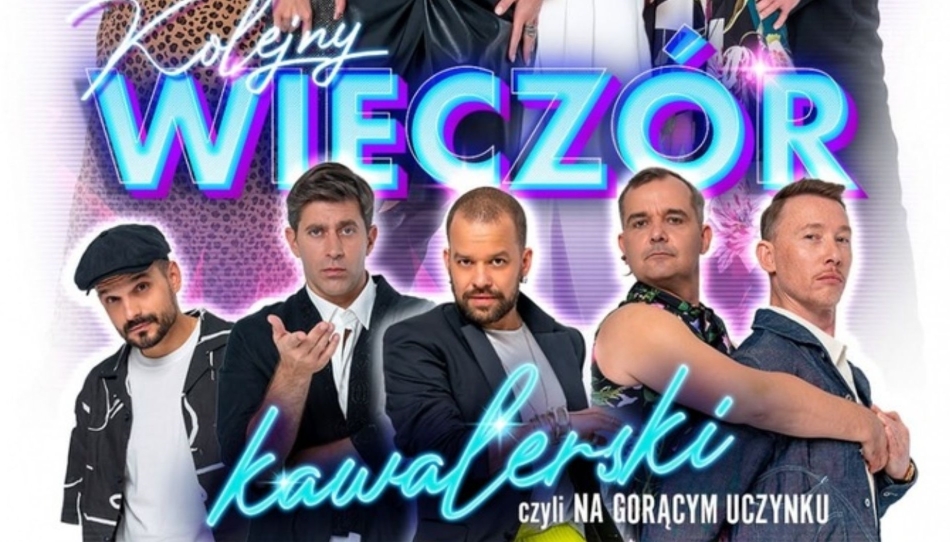 "Wieczór Kawalerski czyli na gorącym uczynku!" (26.09.2025)