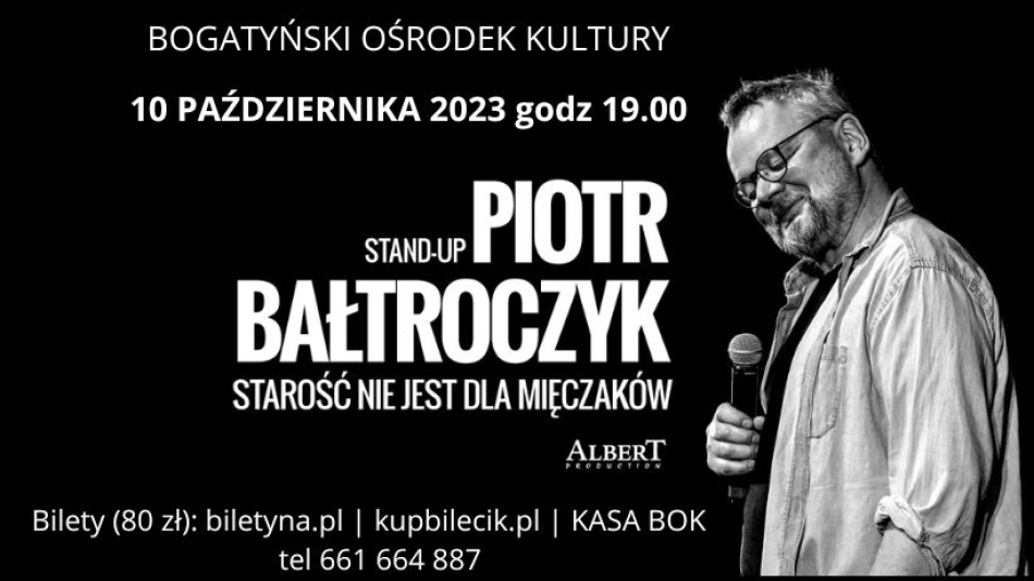 Piotr Bałtroczyk - "Starość nie jest dla mięczaków" (10.10.2023)